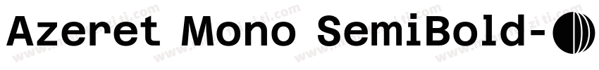 Azeret Mono SemiBold字体转换